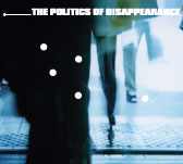 The Politics of Disappearance